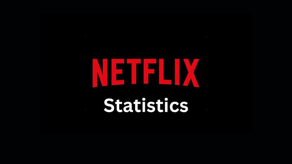 Netflix Statistics