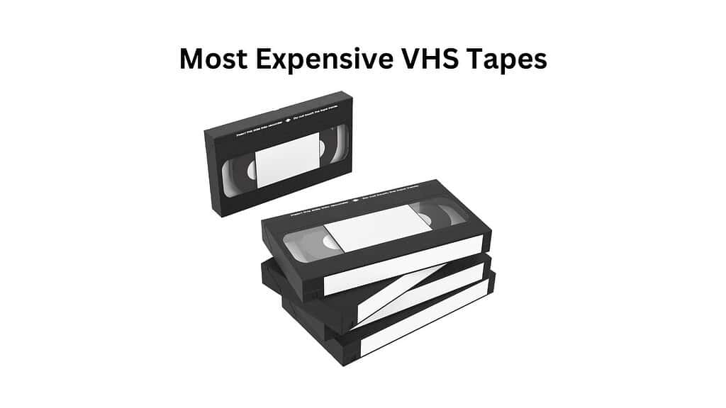 Most Expensive VHS Tapes