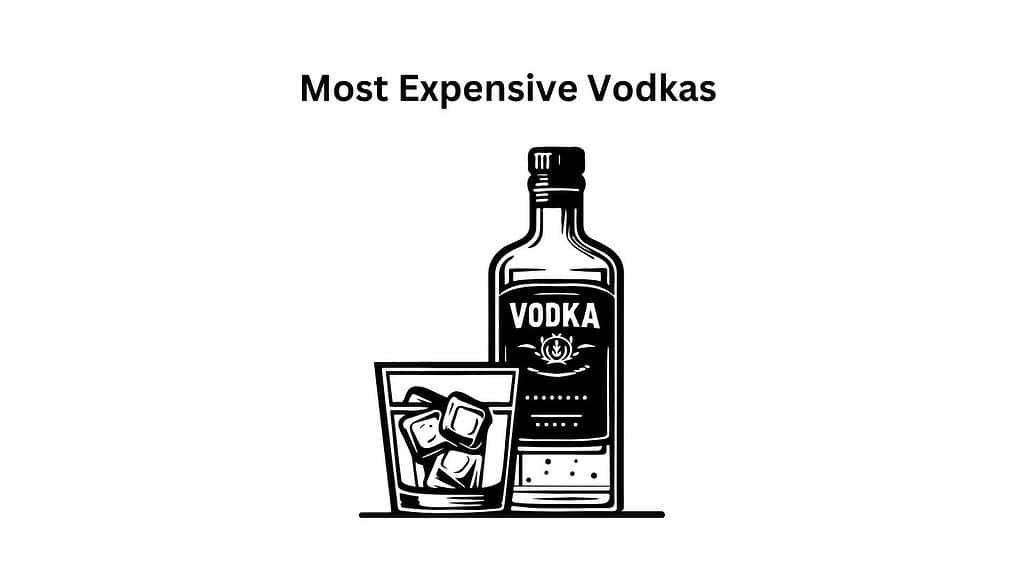 Most Expensive Vodkas