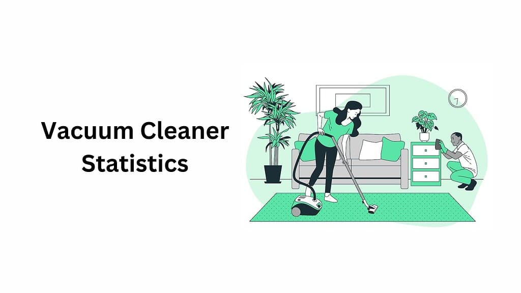 Vacuum Cleaner Statistics